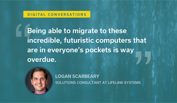 "Being able to migrate to these incredible, futuristic computers that are in everyone's pockets is way overdue."