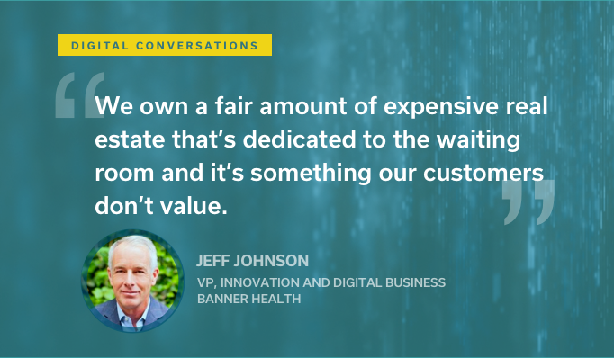 Episode 43: A Conversation with Jeff Johnson, VP Innovation and Digital Business at Banner Health
